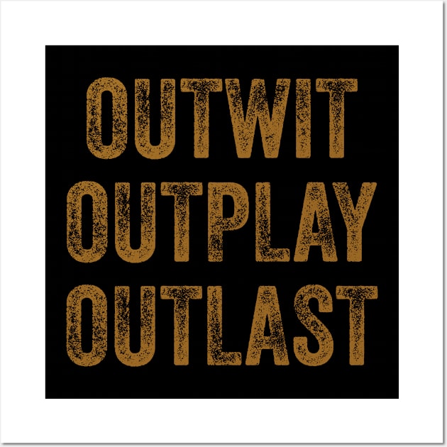 Outwit outplay outlast Wall Art by WordFandom